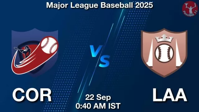 COR vs LAA Match Previews and Baseball Tips