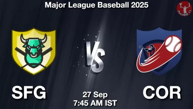 SFG vs COR Match Previews and Baseball Tips