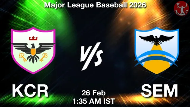 KCR vs SEM Match Previews and Baseball Tips