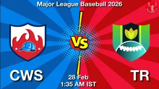 CWS vs TR - Major League