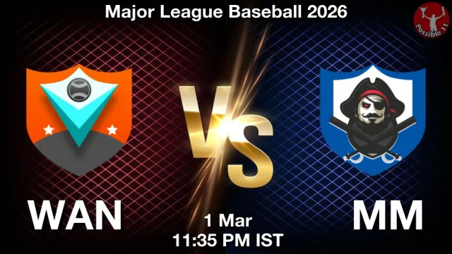 WAN vs MM Match Previews and Baseball Tips