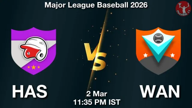 HAS vs WAN Match Previews and Baseball Tips