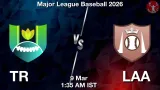 TR vs LAA Dream11 Prediction, Preview & Updates - <small>Mon, 09 Mar 01:35 AM IST</small>