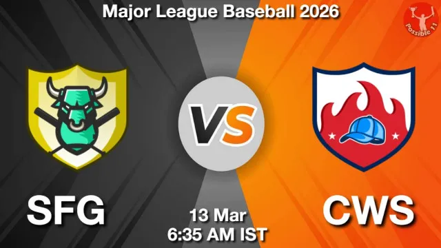 SFG vs CWS ड्रीम11 भविष्यवाणी, फैंटेसी बेसबॉल टीम - 13 मार्च 2026