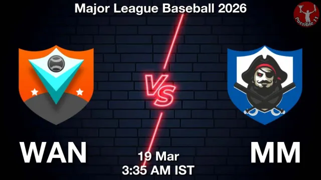 WAN vs MM Match Previews and Baseball Tips