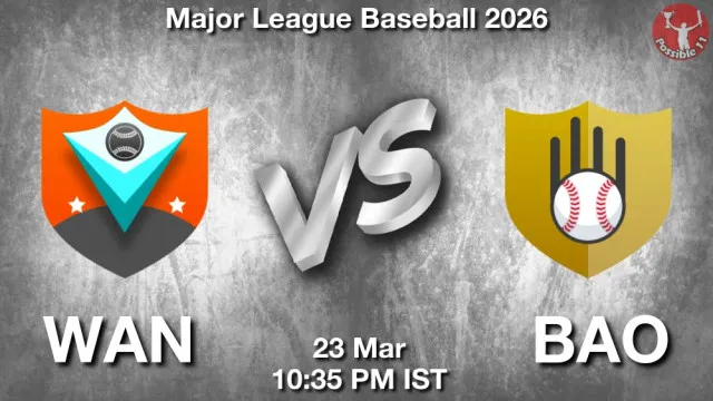 WAN vs BAO Match Previews and Baseball Tips