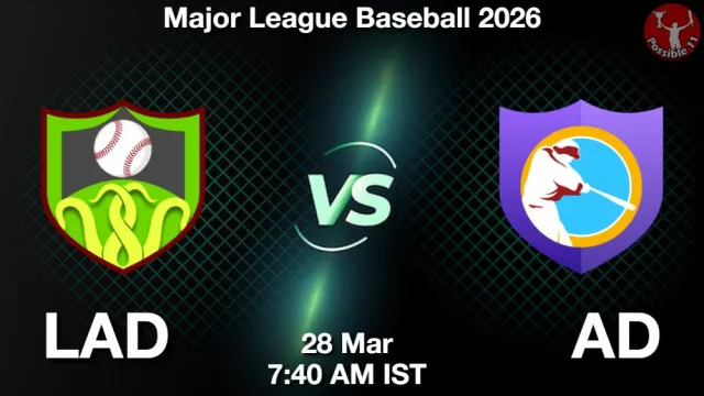 LAD vs AD Match Previews and Baseball Tips