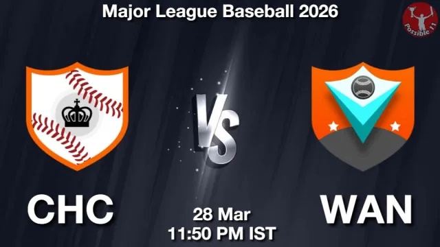CHC vs WAN Match Previews and Baseball Tips