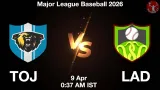 TOJ vs LAD Dream11 Prediction, Preview & Updates - <small>Thu, 09 Apr 12:37 AM IST</small>