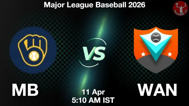 MB vs WAN Match Previews and Baseball Tips