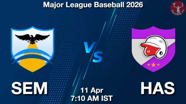 SEM vs HAS Match Previews and Baseball Tips