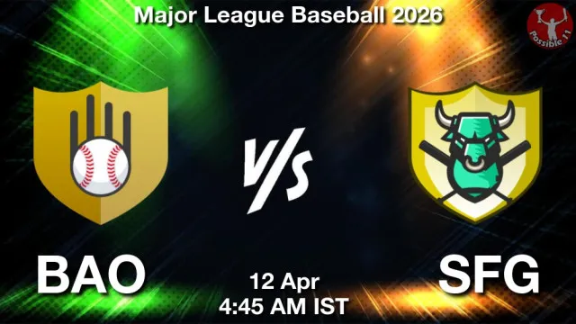 BAO vs SFG Match Previews and Baseball Tips