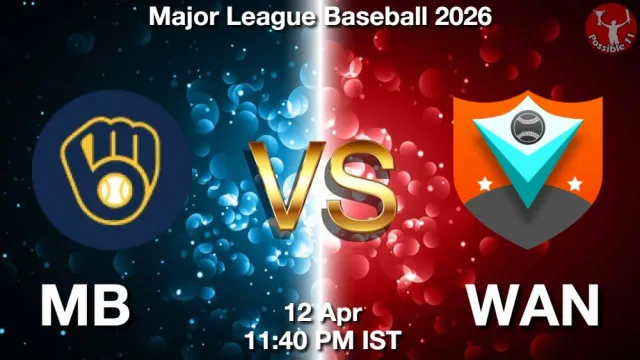 MB vs WAN Match Previews and Baseball Tips