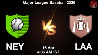 NEY vs LAA Matcch Previews
