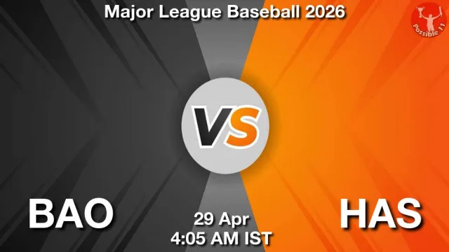 BAO vs HAS Match Previews and Baseball Tips
