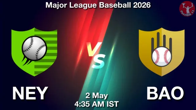NEY vs BAO Match Previews and Baseball Tips