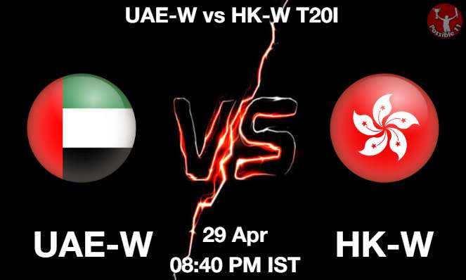 UAE-W vs HK-W Cricket Match Previews