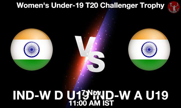 IND-W D U19 vs IND-W A U19 Cricket Match Preview