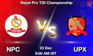 NPC vs UPX Matcch Previews
