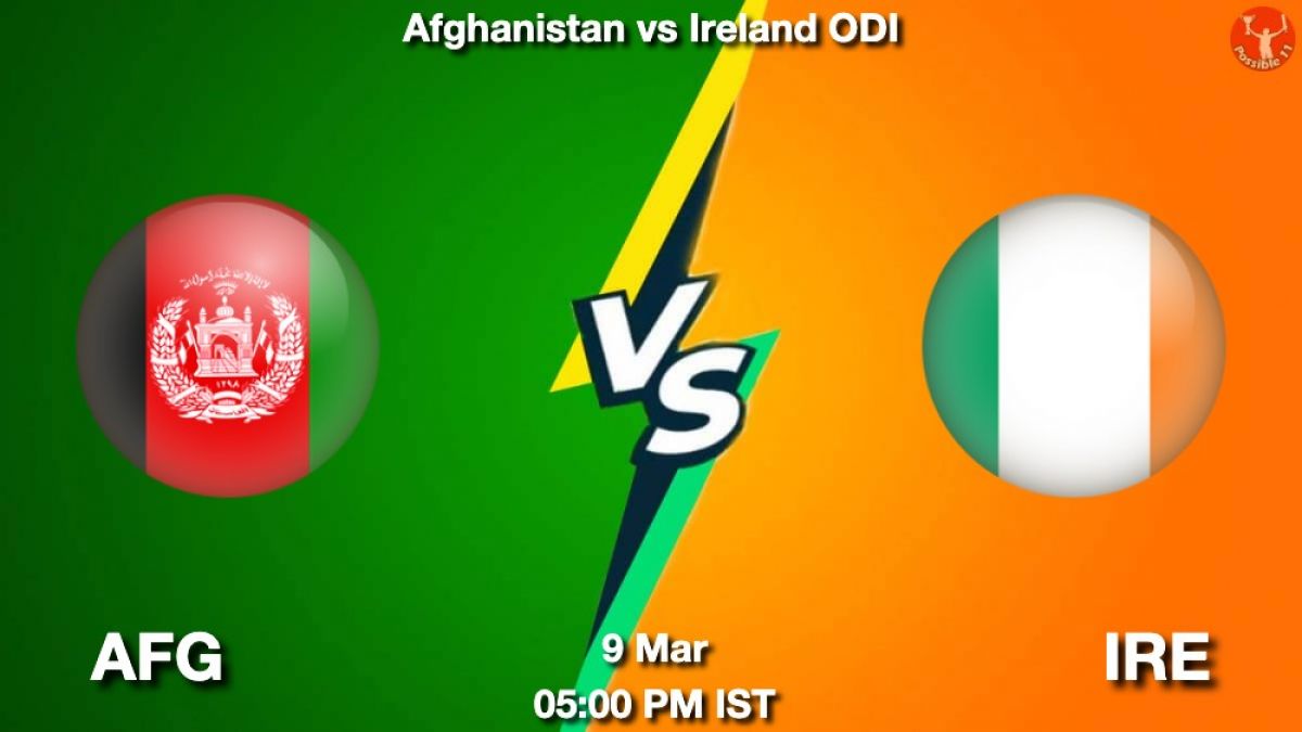 AFG vs IRE Dream11 Team Prediction, Fantasy Cricket Tips 09Mar2024