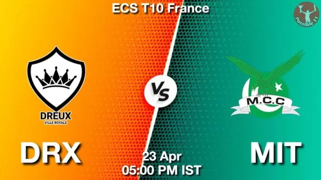 DRX vs MIT ड्रीम11 भविष्यवाणी, फैंटेसी क्रिकेट टीम - 23 अप्रैल 2024