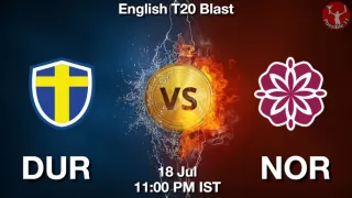 DUR vs NOR Dream11 Prediction