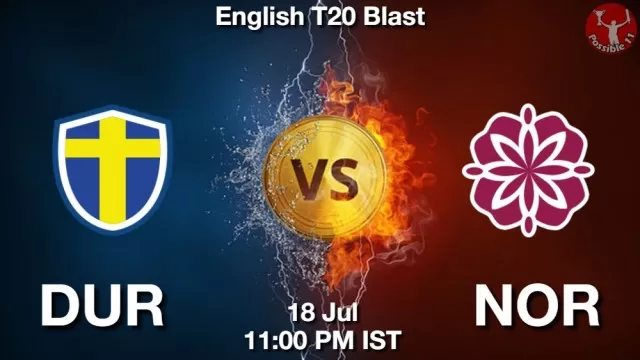 DUR vs NOR Dream11 Fantasy Prediction DUR vs NOR Dream11 Team Prediction, Fantasy Cricket Tips