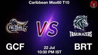 GCF vs BRT Matcch Previews