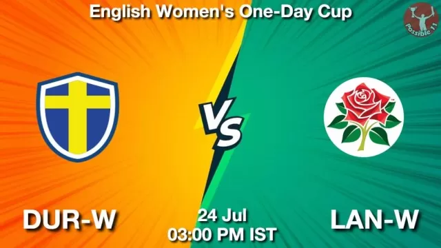 DUR-W vs LAN-W Dream11 Fantasy Prediction DUR-W vs LAN-W Dream11 Team Prediction, Fantasy Cricket Tips