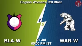 BLA-W vs WAR-W Matcch Previews