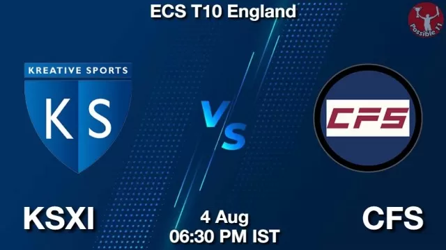 KSXI vs CFS Dream11 Fantasy Prediction KSXI vs CFS Dream11 Team Prediction, Fantasy Cricket Tips