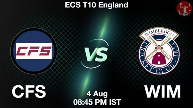 CFS vs WIM Dream11 Fantasy Prediction CFS vs WIM Dream11 Team Prediction, Fantasy Cricket Tips