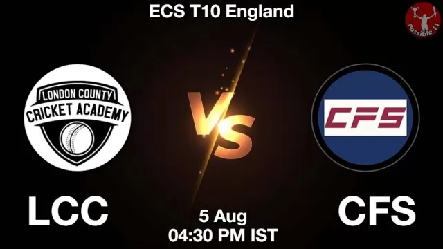 LCC vs CFS Dream11 Fantasy Prediction LCC vs CFS Dream11 Team Prediction, Fantasy Cricket Tips