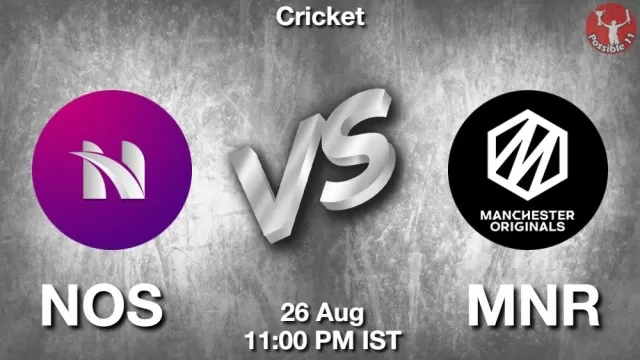 NOS vs MNR Match Previews NOS vs MNR Match Previews and Cricket Tips