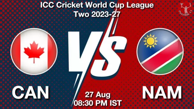 CAN vs NAM Match Previews CAN vs NAM Match Previews and Cricket Tips