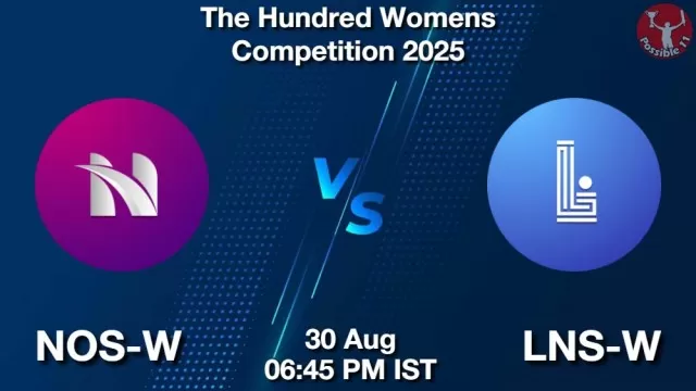 NOS-W vs LNS-W ड्रीम11 भविष्यवाणी, फैंटेसी क्रिकेट टीम - 30 अगस्त 2025