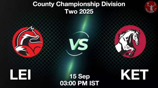 LEI vs KET Match Previews LEI vs KET Match Previews and Cricket Tips