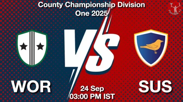 WOR vs SUS Match Previews and Cricket Tips