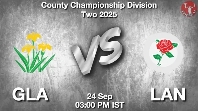 GLA vs LAN Match Previews and Cricket Tips