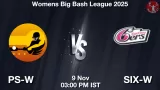PS-W vs SIX-W Match Preview - <small>Sun, 09 Nov 03:00 PM IST</small>
