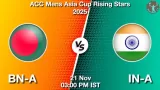BN-A vs IN-A Match Preview - <small>Fri, 21 Nov 03:00 PM IST</small>