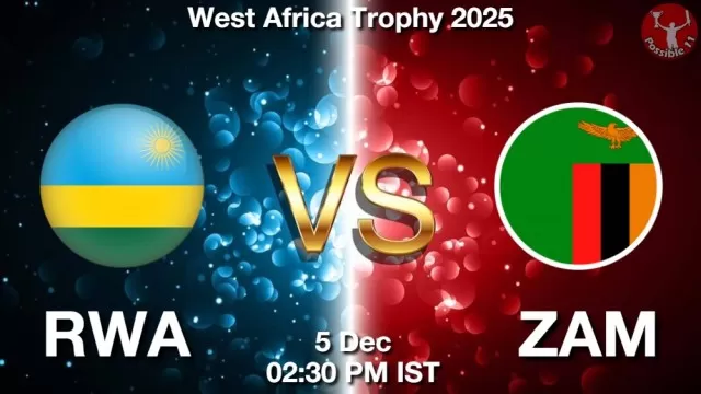 RWA vs ZAM ड्रीम11 भविष्यवाणी, फैंटेसी क्रिकेट टीम - 05 दिसंबर 2025