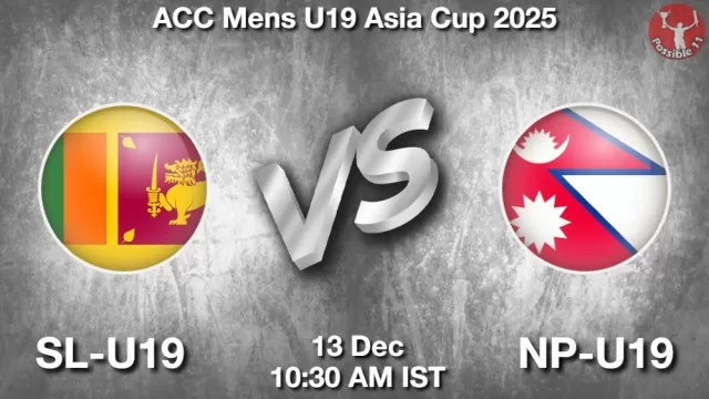 SL-U19 vs NP-U19 ड्रीम11 भविष्यवाणी, फैंटेसी क्रिकेट टीम - 13 दिसंबर 2025