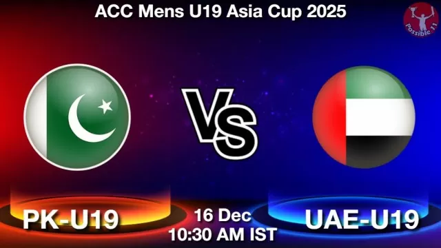 PK-U19 vs UAE-U19 ड्रीम11 भविष्यवाणी, फैंटेसी क्रिकेट टीम - 16 दिसंबर 2025