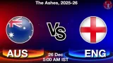 AUS vs ENG Match Preview & Latest Updates - <small>Fri, 26 Dec 05:00 AM IST</small>