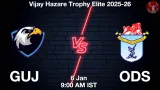 GUJ vs ODS Match Preview & Latest Updates - <small>Tue, 06 Jan 09:00 AM IST</small>