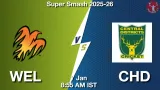 WEL vs CHD Match Preview & Latest Updates - <small>Wed, 07 Jan 08:55 AM IST</small>