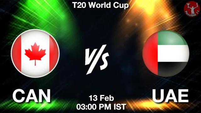 CAN vs UAE Match Previews and Cricket Tips