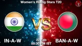IN-A-W vs BAN-A-W Dream11 Prediction - <small>Sun, 22 Feb 12:30 PM IST</small>