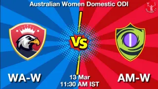 WA vs AM Matcch Previews